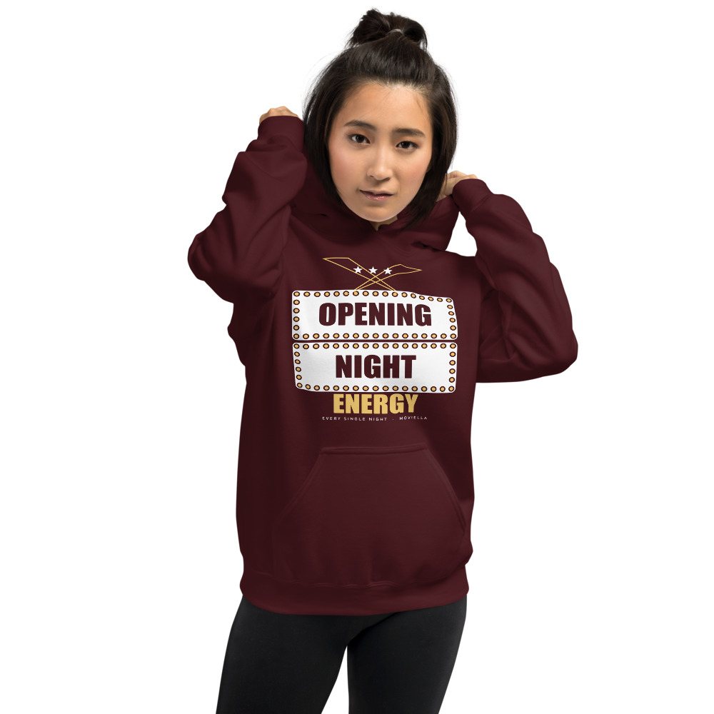 Moviella Opening Night Energy Sayings Hoodie