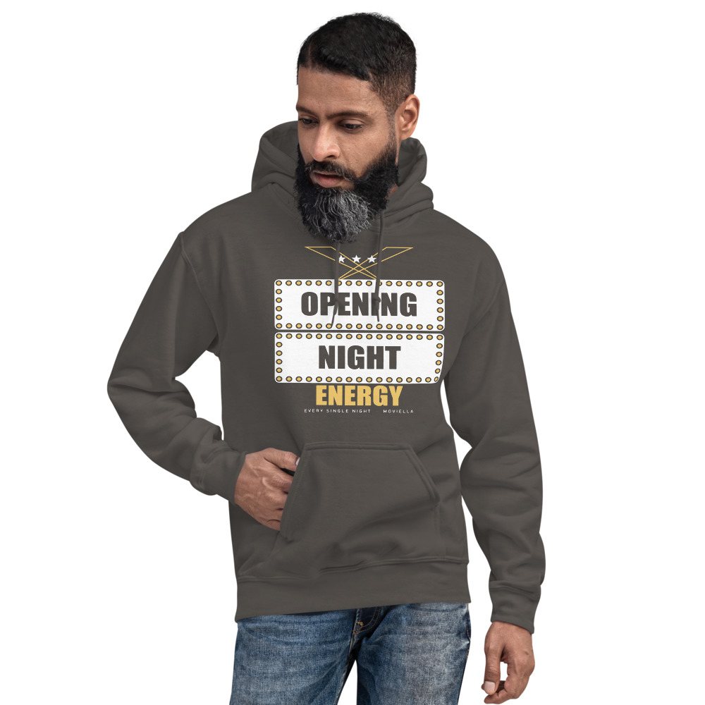 Moviella Opening Night Energy Sayings Hoodie Front