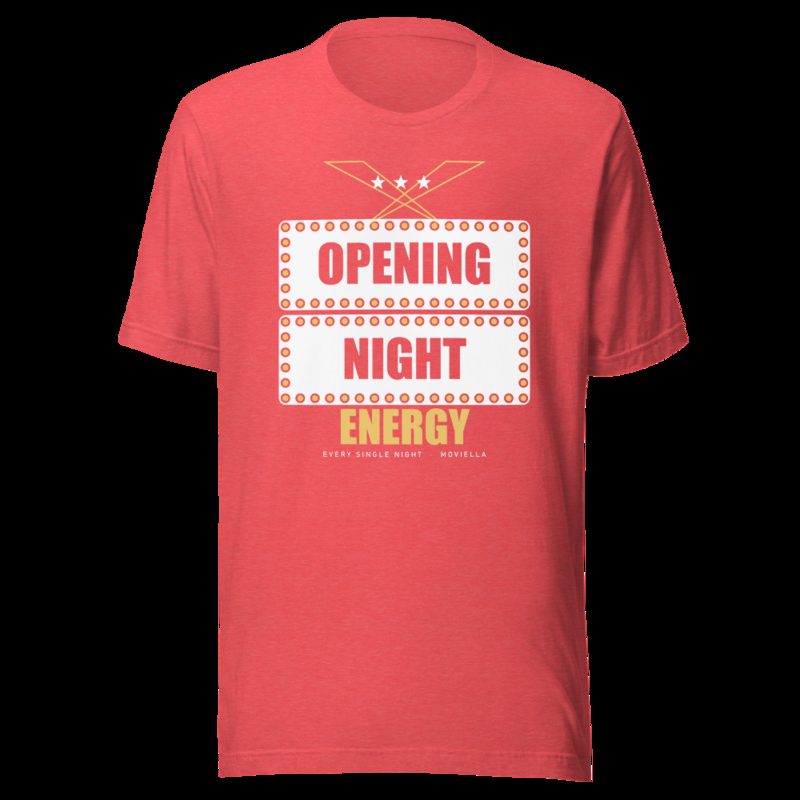 Moviella Opening Night Energy Sayings Tee Heather Red