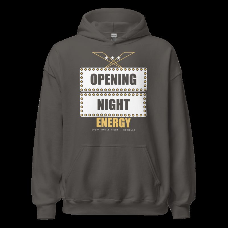 Moviella Opening Night Energy Sayings Hoodie Charcoal