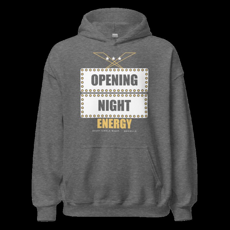 Moviella Opening Night Energy Sayings Hoodie Graphite Heather