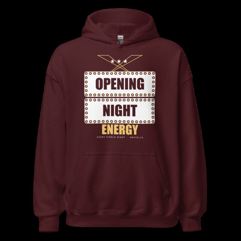 Moviella Opening Night Energy Sayings Hoodie Maroon